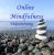 Online Mindfulness Videótréning (Alap+Mester)